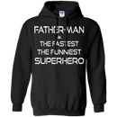Father man the fastest the funniest superhero T-shirts CustomCat