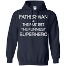 Father man the fastest the funniest superhero T-shirts CustomCat
