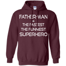 Father man the fastest the funniest superhero T-shirts CustomCat