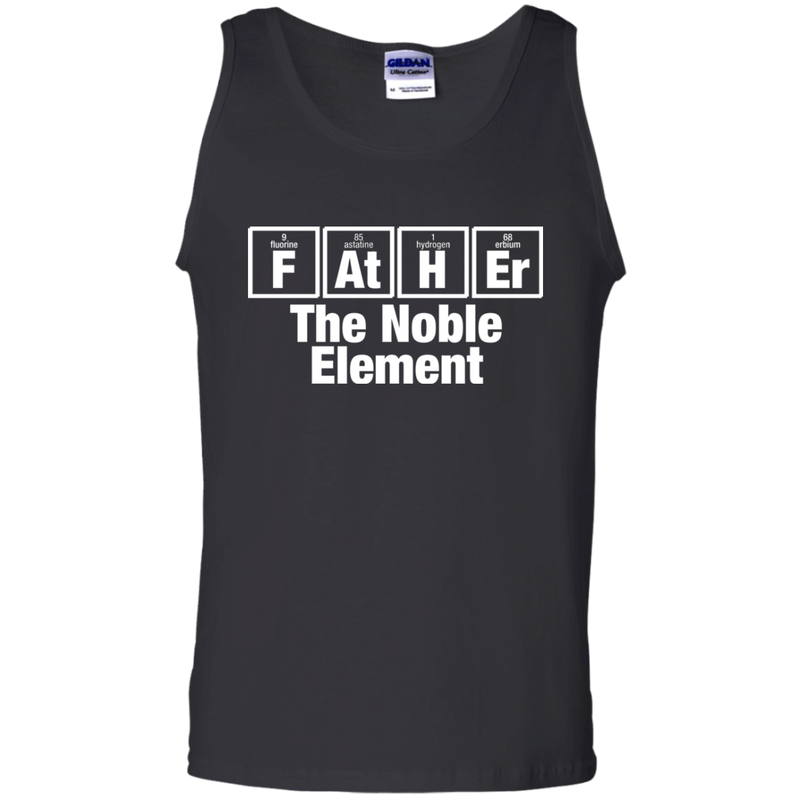 Father the Noble Element Funny T-shirt CustomCat