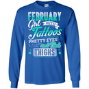 February Girl With Tattoos Pretty Eyes And Thick Thighs Birthday Girls T-Shirt CustomCat