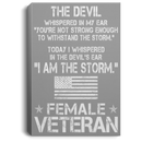 Female Veteran Canvas - The Devil Whispered In My Ear - I Am The Storm Female Veterans - CANPO75 - CustomCat