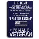 Female Veteran Canvas - The Devil Whispered In My Ear - I Am The Storm Female Veterans - CANPO75 - CustomCat