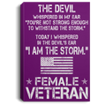 Female Veteran Canvas - The Devil Whispered In My Ear - I Am The Storm Female Veterans - CANPO75 - CustomCat