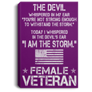 Female Veteran Canvas - The Devil Whispered In My Ear - I Am The Storm Female Veterans - CANPO75 - CustomCat