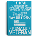 Female Veteran Canvas - The Devil Whispered In My Ear - I Am The Storm Female Veterans - CANPO75 - CustomCat