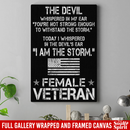 Female Veteran Canvas - The Devil Whispered In My Ear - I Am The Storm Female Veterans - CANPO75 - CustomCat