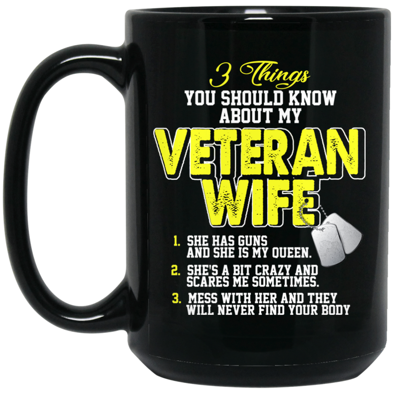 Female Veteran Coffee Mug 3 Things About Veteran Wife 11oz - 15oz Black Mug CustomCat