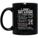 Female Veteran Coffee Mug 5 Things About This Woman She Is A Female Veteran 11oz - 15oz Black Mug CustomCat