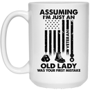 Female Veteran Coffee Mug Assuming I'm Just An Old Lady Was Your First Mistake 11oz - 15oz White Mug