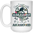 Female Veteran Coffee Mug Don't Mess With Mama Saurus US Veteran You'll Get Jurasskicked 11oz - 15oz White Mug CustomCat
