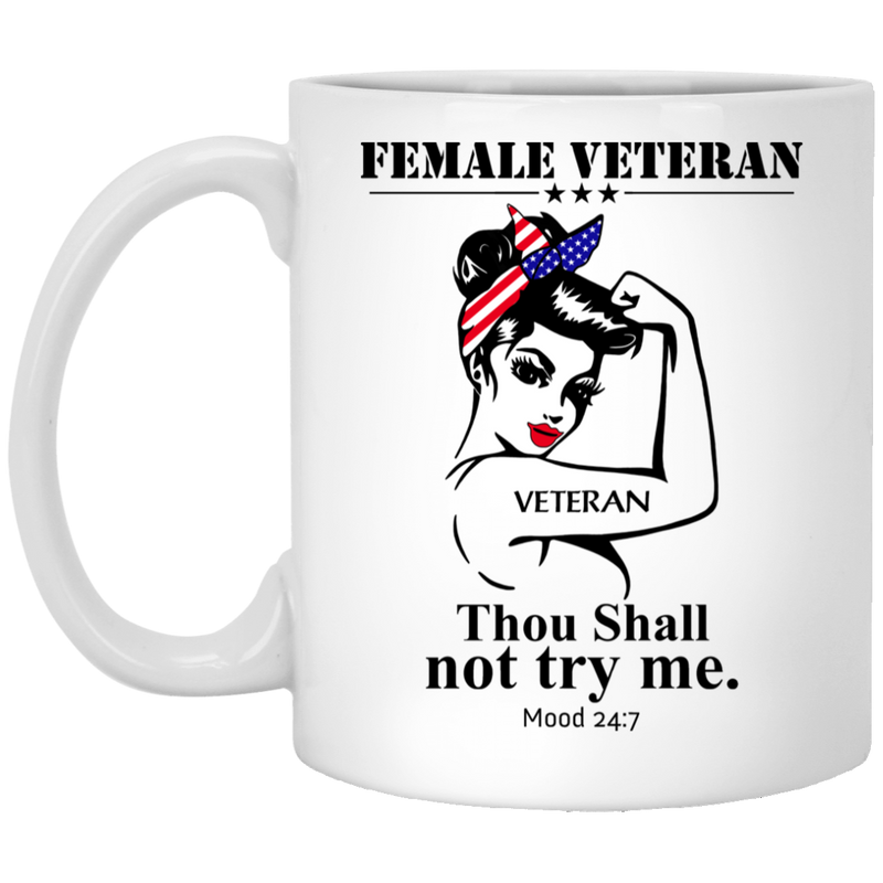 Female Veteran Coffee Mug Female Veteran Thou Shall Not Try Me Hippie American Flag Ribbon 11oz - 15oz White Mug CustomCat