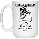 Female Veteran Coffee Mug Female Veteran Thou Shall Not Try Me Hippie American Flag Ribbon 11oz - 15oz White Mug CustomCat