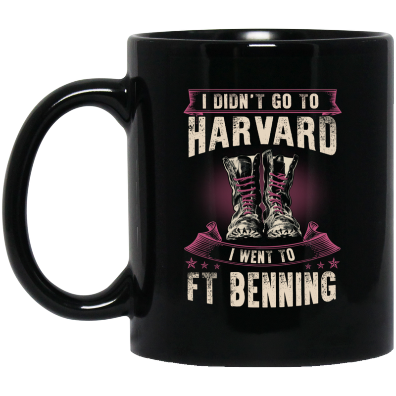 Female Veteran Coffee Mug I Didn't Go To Harvard I Went To FT Benning Female Vets 11oz - 15oz Black Mug CustomCat
