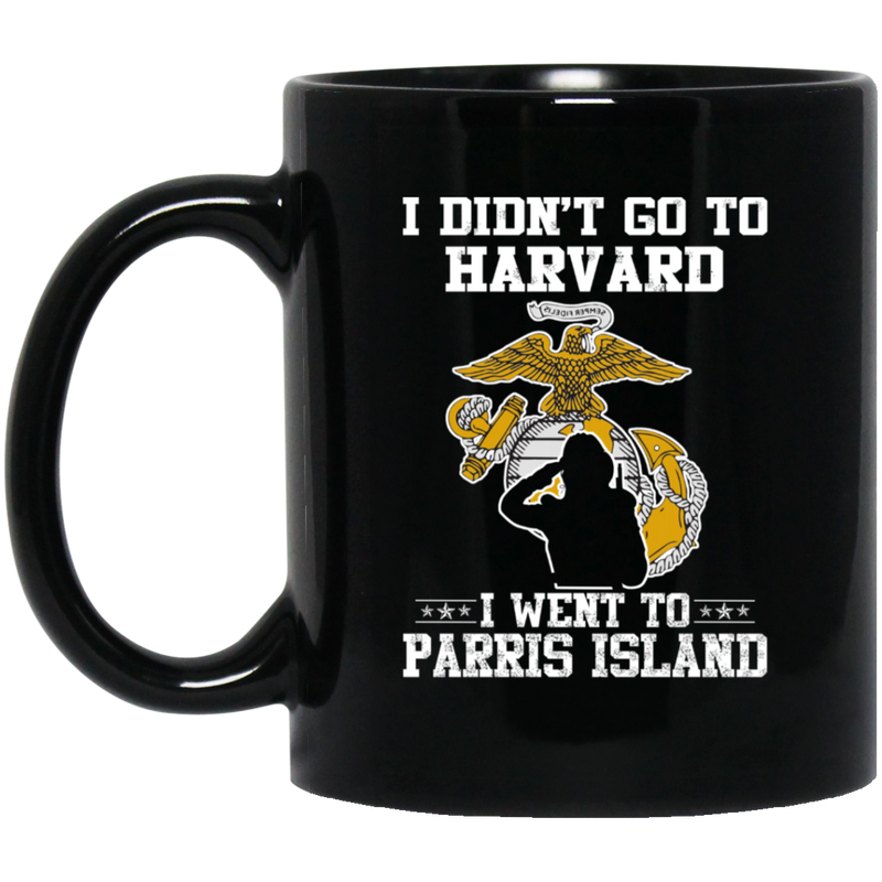 Female Veteran Coffee Mug I Didn't Go To Harvard I Went To Parris Island Female Vets 11oz - 15oz Black Mug CustomCat
