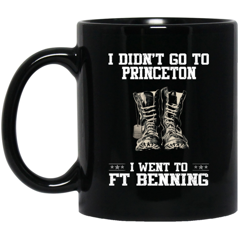 Female Veteran Coffee Mug I Didn't Go To Princeton I Went To FT Benning Female Vets 11oz - 15oz Black Mug CustomCat