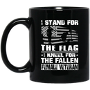 Female Veteran Coffee Mug I Stand For The Flag I Kneel For The Fallen Female Veteran 11oz - 15oz Black Mug CustomCat