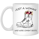 Female Veteran Coffee Mug Just A Woman Who Wore Combat Boot Female Vets 11oz - 15oz White Mug CustomCat
