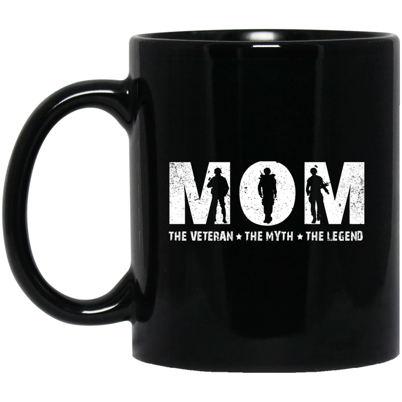 Female Veteran Coffee Mug Mom The Veteran The Myth The Legend Veteran Mom 11oz - 15oz Black Mug CustomCat