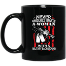 Female Veteran Coffee Mug Never Underestimate A Woman With A Military Background 11oz - 15oz Black Mug