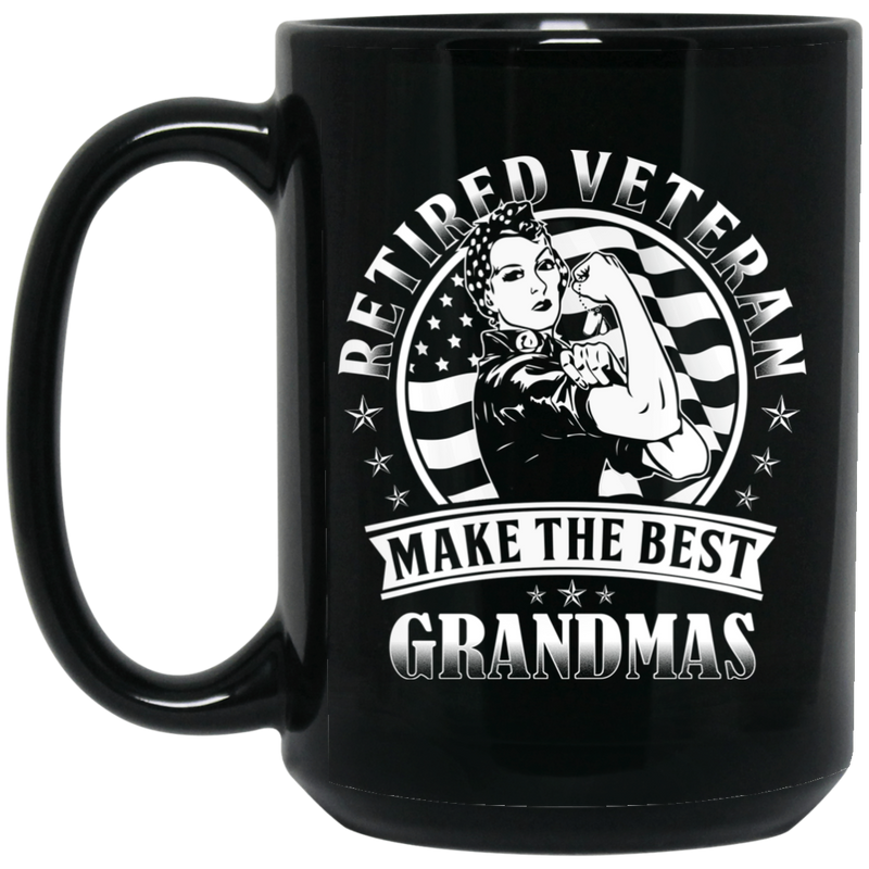 Female Veteran Coffee Mug Retired Veteran Made The Best Grandmas 11oz - 15oz Black Mug CustomCat