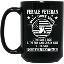 Female Veteran Coffee Mug With Three Sides The Quite Site The Fun And Crazy Side 11oz - 15oz Black Mug CustomCat