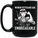 Female Veteran Coffee Mug Women Veterans Are Unbreakable 11oz - 15oz Black Mug CustomCat