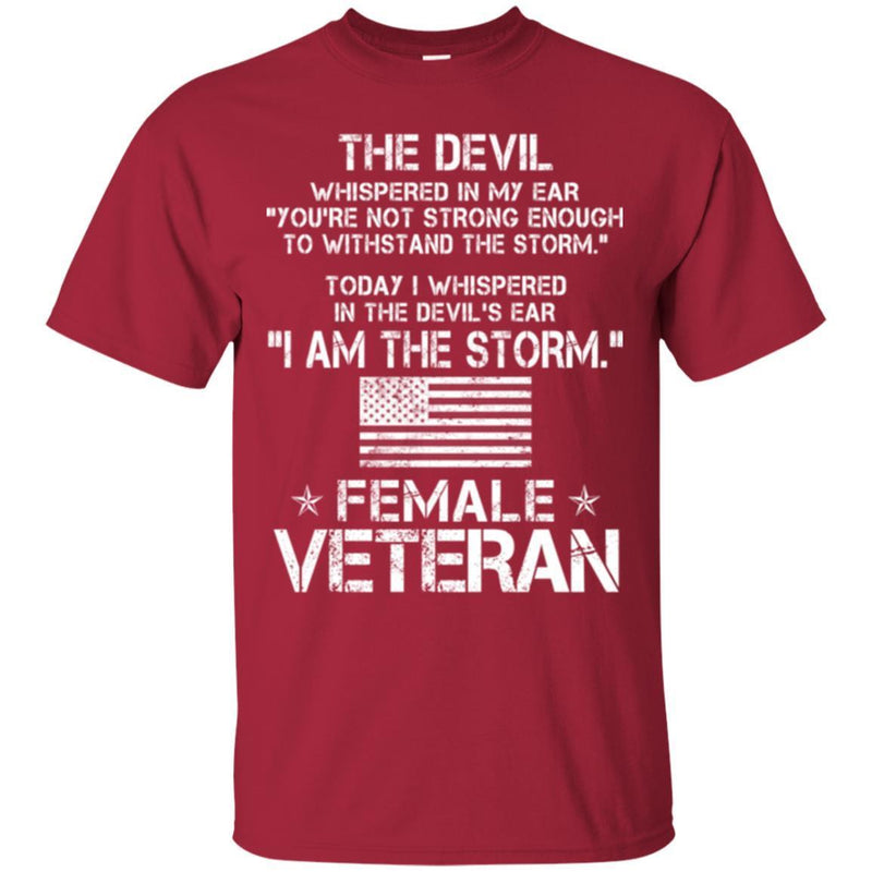 FEMALE VETERAN T SHIRT- I AM THE STORM DEVIL WHISPERS THE DEVIL'S EAR AMERICAN FLAG SHIRT CustomCat