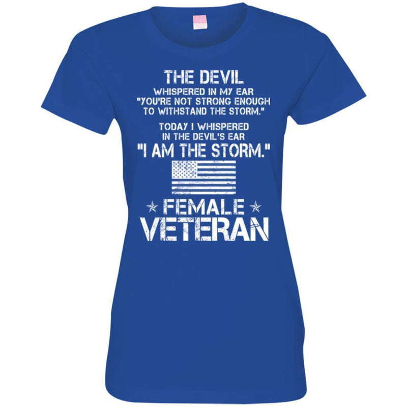 FEMALE VETERAN T SHIRT- I AM THE STORM DEVIL WHISPERS THE DEVIL'S EAR AMERICAN FLAG SHIRT CustomCat