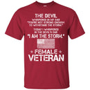 FEMALE VETERAN T SHIRT- I AM THE STORM DEVIL WHISPERS THE DEVIL'S EAR AMERICAN FLAG SHIRT CustomCat
