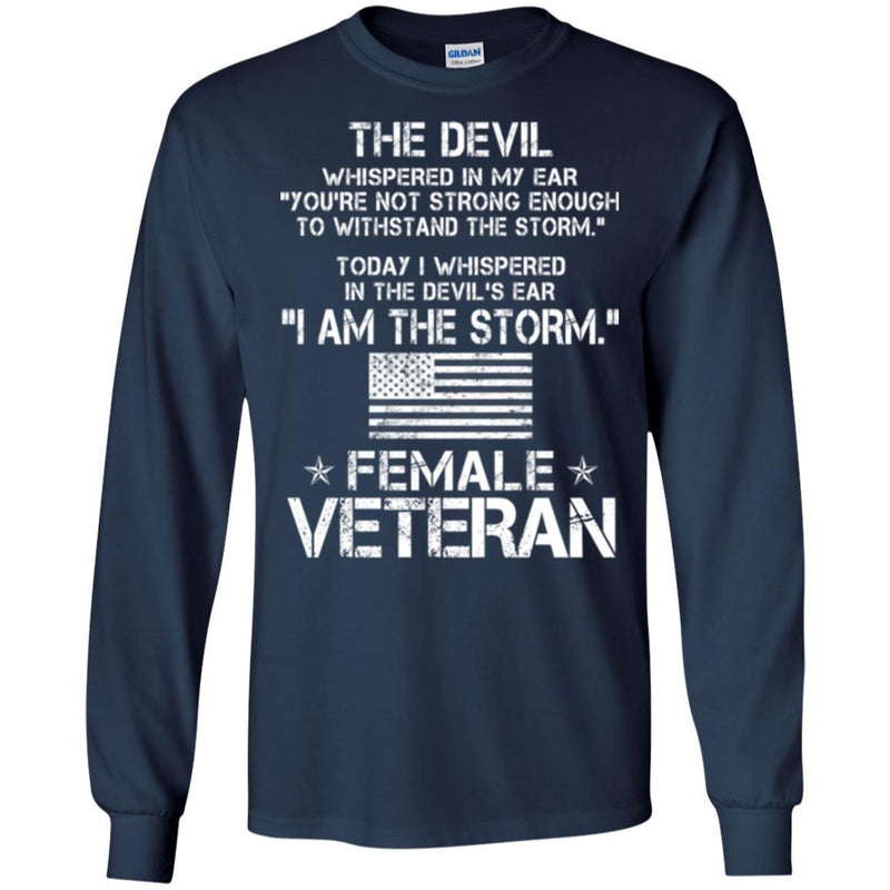 FEMALE VETERAN T SHIRT- I AM THE STORM DEVIL WHISPERS THE DEVIL'S EAR AMERICAN FLAG SHIRT CustomCat