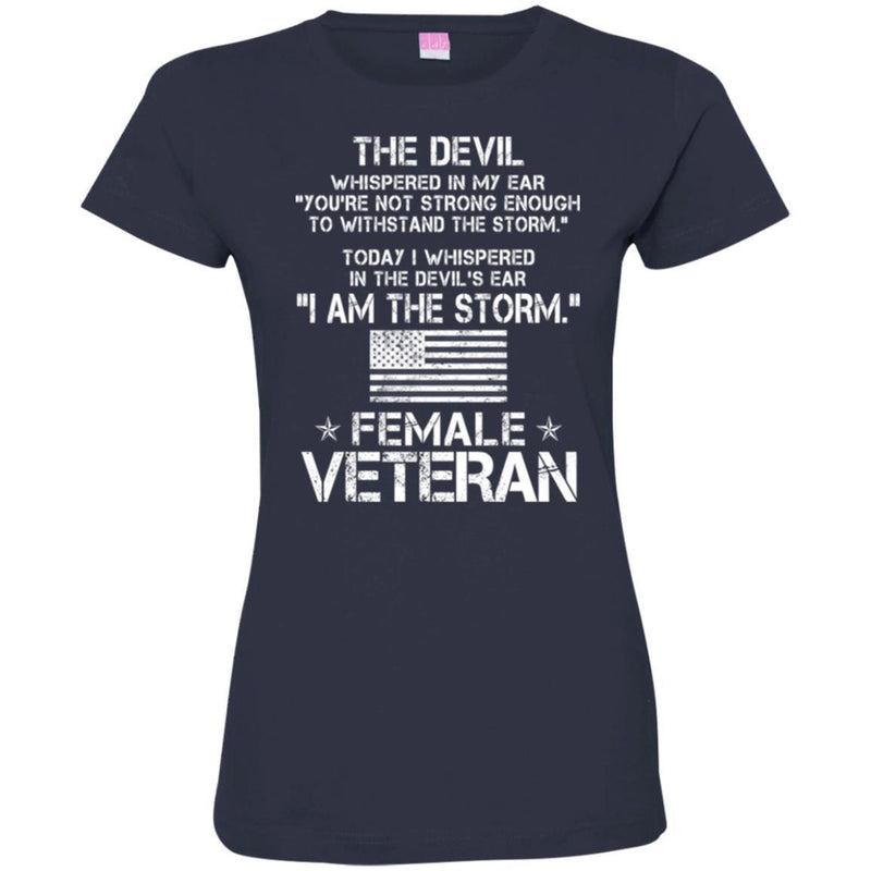 FEMALE VETERAN T SHIRT- I AM THE STORM DEVIL WHISPERS THE DEVIL'S EAR AMERICAN FLAG SHIRT CustomCat