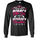 Female Veteran T Shirt I'm Not Just A Mommy's Little Girl I Am A Veteran's Daughter Shirts CustomCat