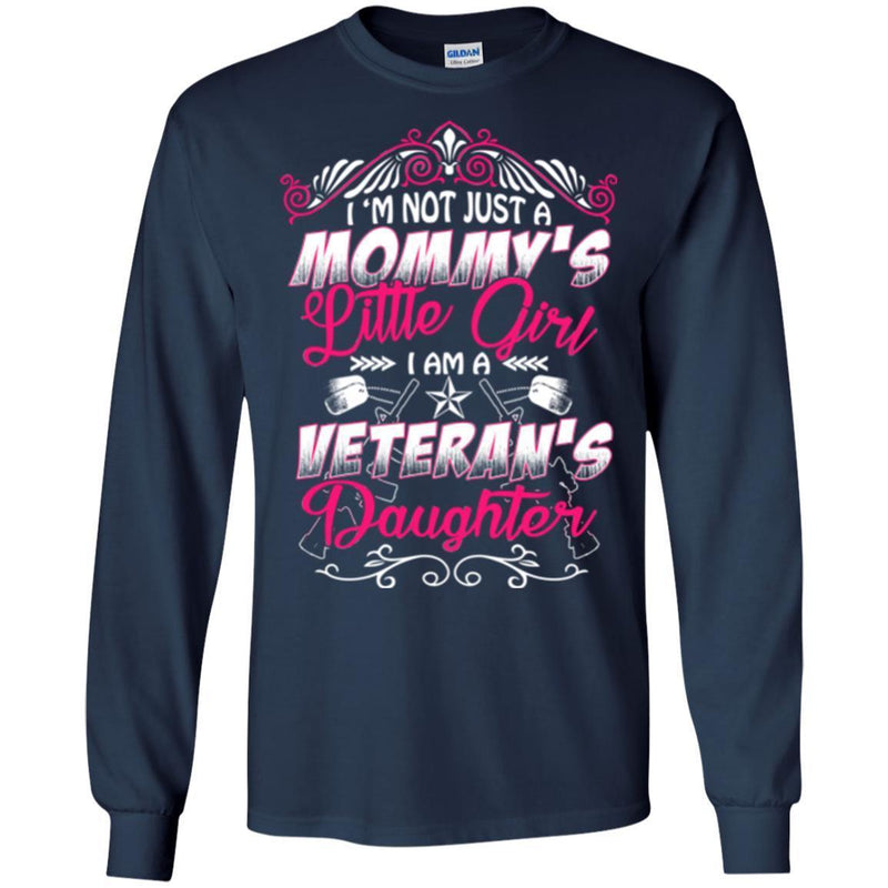Female Veteran T Shirt I'm Not Just A Mommy's Little Girl I Am A Veteran's Daughter Shirts CustomCat
