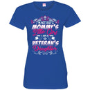 Female Veteran T Shirt I'm Not Just A Mommy's Little Girl I Am A Veteran's Daughter Shirts CustomCat