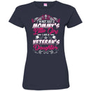 Female Veteran T Shirt I'm Not Just A Mommy's Little Girl I Am A Veteran's Daughter Shirts CustomCat