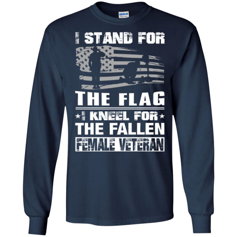 FEMALE VETERAN T-SHIRT I STAND FOR THE FLAG I KNEEL FOR THE FALLEN ARMY VETERANS DAY TEE SHIRT CustomCat