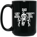 Firefighter Coffee Mug Dad A Son First Hero And A Daughter First Love 11oz - 15oz Black Mug CustomCat