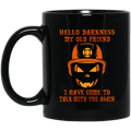 Firefighter Coffee Mug Hello Darkness My Old Friend I Have Come To Talk With You Again 11oz - 15oz Black Mug CustomCat
