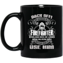 Firefighter Coffee Mug My Husband Is A Firefighter He Has Anger Isues And A Serious Dislike For Stupid People And I'm Not Afraid To Use Him 11oz - 15oz Black Mug CustomCat