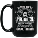 Firefighter Coffee Mug My Husband Is A Firefighter He Has Anger Isues And A Serious Dislike For Stupid People And I'm Not Afraid To Use Him 11oz - 15oz Black Mug CustomCat
