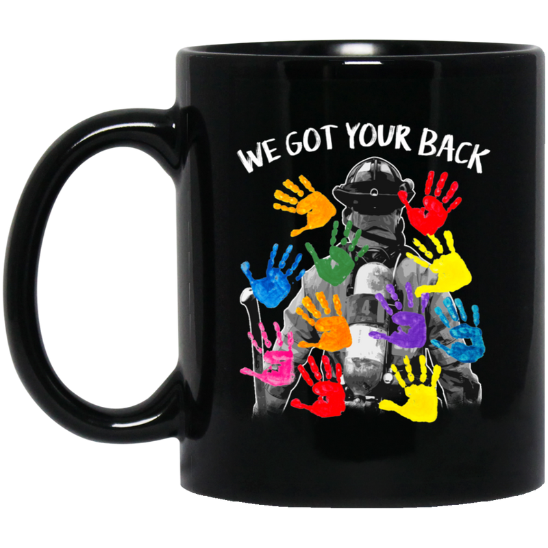 Firefighter Coffee Mug We Got Your Back 11oz - 15oz Black Mug CustomCat