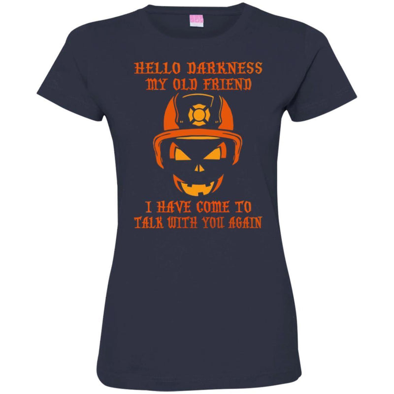 Firefighter T-Shirt Hello Darkness My Old Friend I Have Come To Talk With You Again Tee Shirt CustomCat