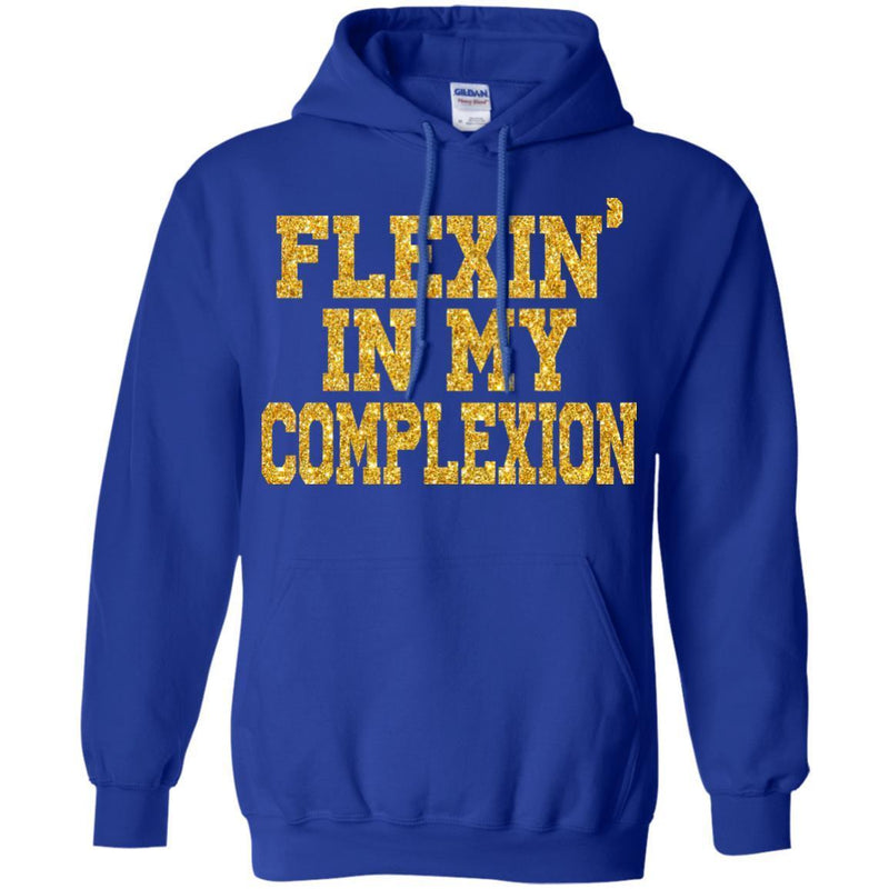 Flexing In My Complexion Funny T-shirts CustomCat