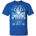 For My Dad In Heaven Tshirts CustomCat