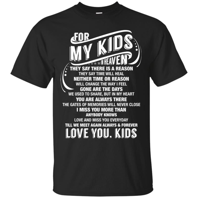 For My Kids In Heaven T-shirt CustomCat