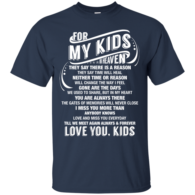 For My Kids In Heaven T-shirt CustomCat