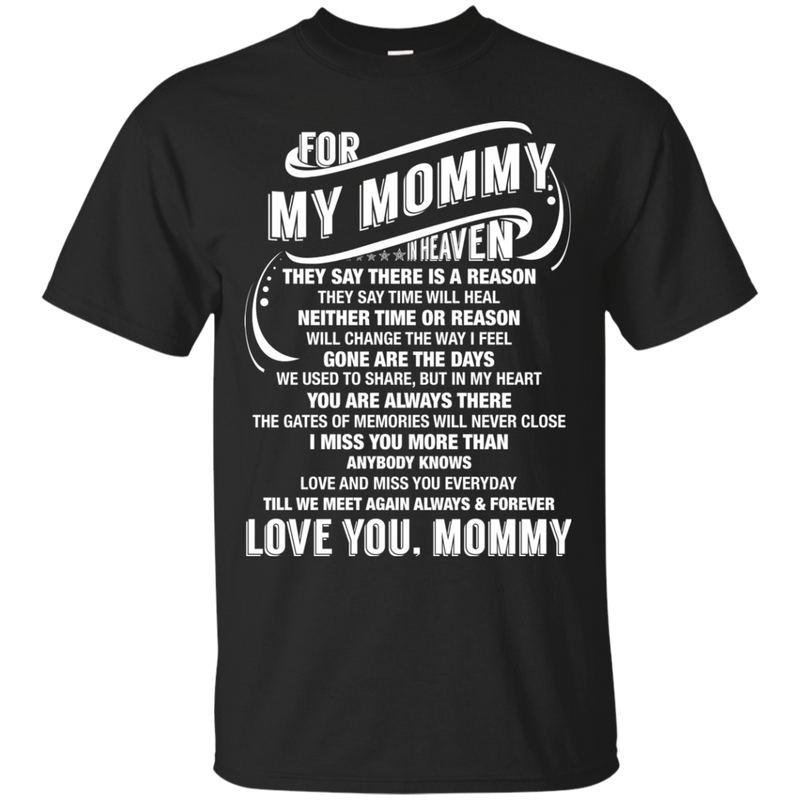 For My Mommy In Heaven T-shirt CustomCat