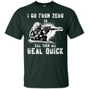 From Zero To Kill Them All Veterans T-shirts & Hoodie for Veteran's Day CustomCat