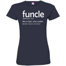 Funcle Like A Dad, Only Cooler See Also Handsome Exceptional Funny Gift Uncle T Shirts CustomCat